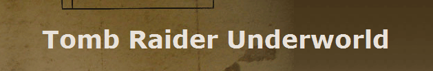 Tomb Raider Underworld walkthrough